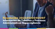Resolución 20234100040097 trámites y procesos administrativos Supervigilancia