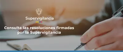 Conozca aquí el listado de resoluciones de trámites respondidos por la Supervigilancia