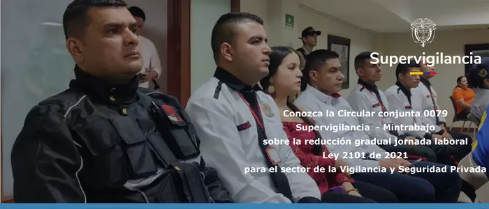 Conoce el detalle de la Circular 0079 Reducción gradual jornada laboral para el sector de la Vigilancia y Seguridad Privada