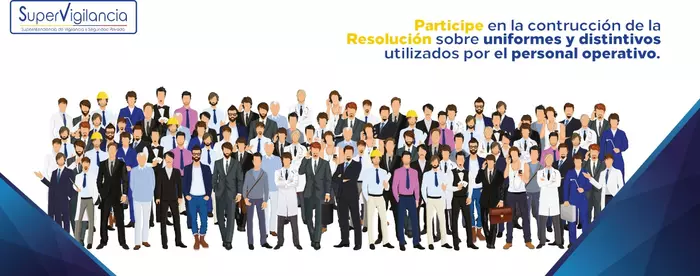 Participe en la construcción de la Resolución sobre uniformes y distintivos utilizados por el personal operativo del sector