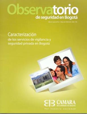 Observatorio de Seguridad en Bogotá Caracterización de los Servicios de Vigilancia y Seguridad Privada