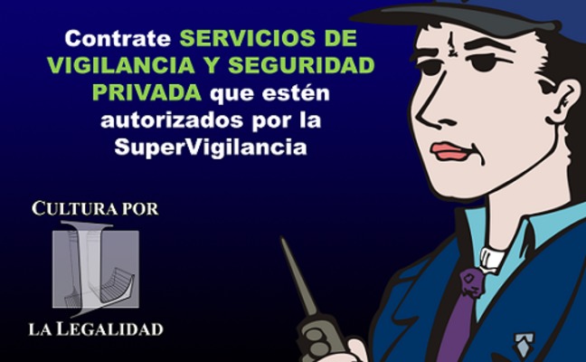 SuperVigilancia promueve contratación legal de servicios de vigilancia y seguridad privada