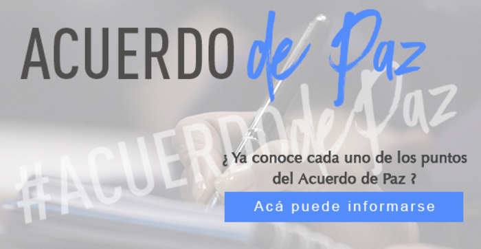 Conozca el Acuerdo de Paz