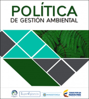 SUPERVIGILANCIA ADOPTA POLÍTICA DE GESTIÓN AMBIENTAL